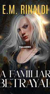 A Familiar Betrayal - A Familiar Duology 2 - E. M. Rinaldi - English