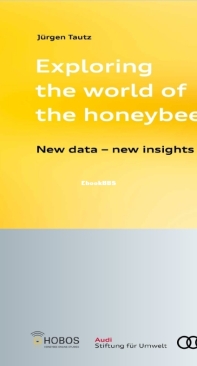 Exploring The World Of The Honeybee - Tautz Jurgen - English
