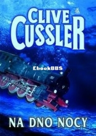 Na Dno Nocy - Dirk Pitt 6 - Clive Cussler - Polish