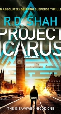 Project Icarus - The Disavowed Book 1 - R. D. Shah - English
