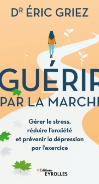 Guérir Par La Marche - Eric Griez - French