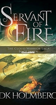 Servant of Fire - The Cloud Warrior Saga 7 - D. K. Holmberg - English