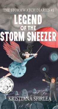 Legend of the Storm Sneezer - Kristiana Sfirlea - English