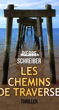 Les Chemins De Traverse - Pierre Schreiber - French
