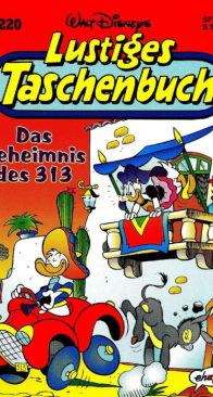 Lustiges Taschenbuch 220 - Das Geheimnis des 313 - Ehapa Verlag 1996 - German