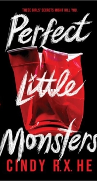 Perfect Little Monsters - Cindy R. X. He - English