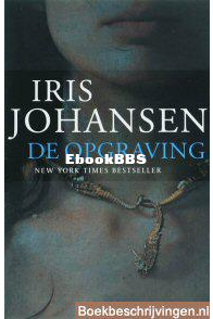 De Opgraving - Eve Duncan 06 - Iris Johansen - Dutch
