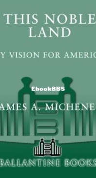 This Noble Land: My Vision for America - James A Michener - English