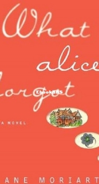 What Alice Forgot - Liane Moriarty - English
