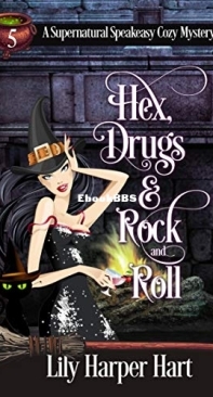 Hex, Drugs and Rock and Roll   - [Supernatural Speakeasy 05] - Lily Harper Hart 2021 English