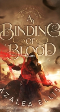 A Binding of Blood - A Practical Guide to Sorcery 02 - Azalea Ellis - English