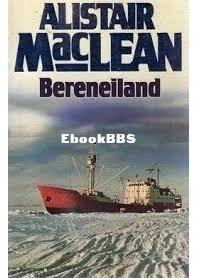 Bereneiland - Alistair MacLean - Dutch