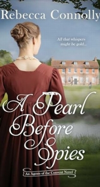 A Pearl Before Spies - Agents of the Convent 5 - Rebecca Connolly - English