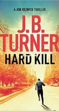 Hard Kill - Jon Reznick 2 - J. B. Turner - English