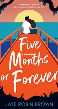Five Months or Forever - Jaye Robin Brown - English