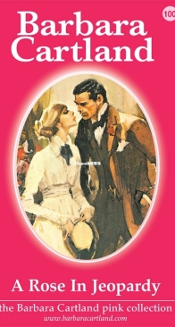 A Rose In Jeopardy - Pink Collection 100 - Barbara Cartland - English