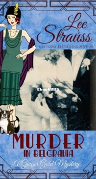 Murder in Belgravia - Ginger Gold Mystery 14 - Lee Strauss - English
