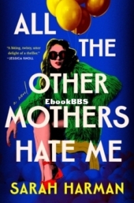 All the Other Mothers Hate Me - Sarah Harman - English