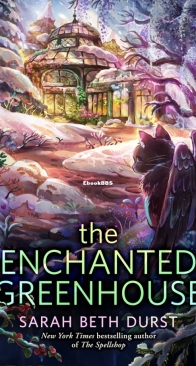 The Enchanted Greenhouse - The Spellshop 2 - Sarah Beth Durst - English