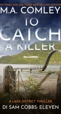 To Catch a Killer - DI Sam Cobbs 11 - M. A. Comley - English