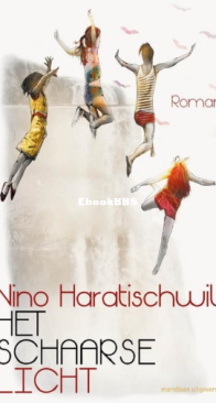 Het Schaarse Licht - Nino Haratischwili - Dutch