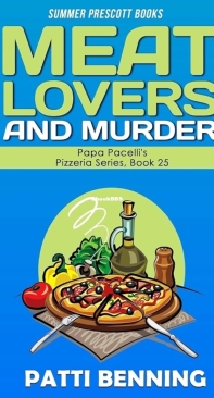 Meat Lovers And Murder - Papa Pacelli's Pizzeria Mystery 25 - Patti Benning - English