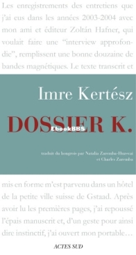 Dossier K. - Imre Kertész - French