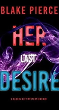 Her Last Desire - Rachel Gift 8 - Blake Pierce - English