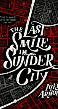 The Last Smile in Sunder City - The Fetch Phillips Archives 1 - Luke Arnold - English