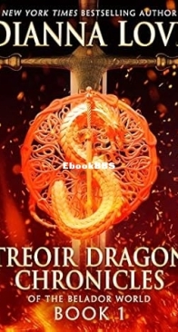 Treoir Dragon Chronicles of the Belador World Book 01 - Dianna Love -  English