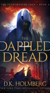 The Dappled Dread - The Storyweaver Saga 4 - D. K. Holmberg - English