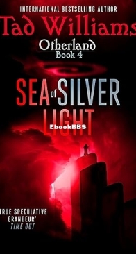 Sea Of Silver Light - Otherland 04 - Tad Williams - English