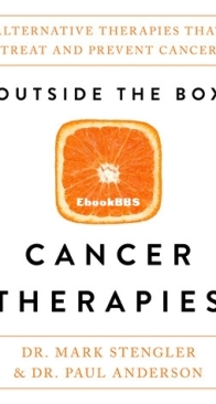 Outside the Box Cancer Therapies: Alternative Therapies That Treat and Prevent Cancer  - Mark Stengler, Paul Anderson - English