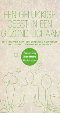 Een Gelukkige Geest In Een Gezond Lichaam - Louise Hay en Heather Dane - Dutch