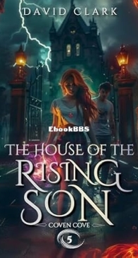 The House of the Rising Son - Coven Cove 5 - David Clark - English