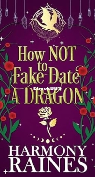 How Not to Fake Date a Dragon - Lonely Tavern 05 - Harmony Raines -  English