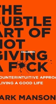 The Subtle Art Of Not Giving A F*ck - Mark Manson - English