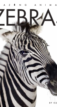 Zebras - Amazing Animals - Kate Riggs - English