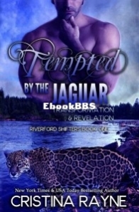 Tempted by the Jaguar - Transformation and Revelation - Riverford Shifters 1 - Cristina Rayne - English
