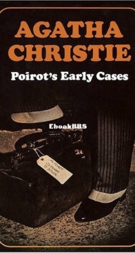 Poirot's Early Cases: 18 Hercule Poirot Mysteries - Hercule Poirot 43 - Agatha Christie - English