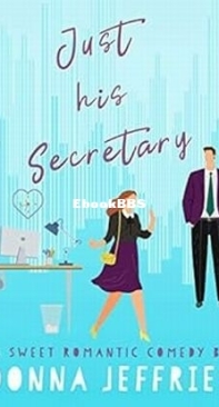 Just His Secretary - Southern Roots Sweet RomCom 1 - Donna Jeffries - English
