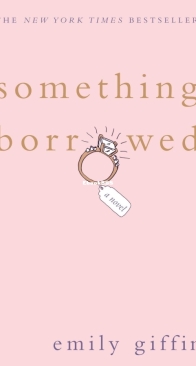 Something Borrowed - Darcy and Rachel 1 - Emily Giffin - English