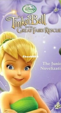 Tinker Bell and the Great Fairy Rescue - Kimberly Morris - English