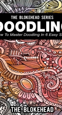 Doodling - How To Master Doodling In 6 Easy Steps - The Blokehead - Yap Kee Chong - English