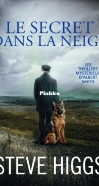 Le Secret Dans La Neige - Les Thrillers Mystérieux d'Albert Smith Tome 2 - Steve Higgs - French