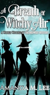 A Breath of Witchy Air - Wicked Witches of the Midwest 12 - Amanda M. Lee - English