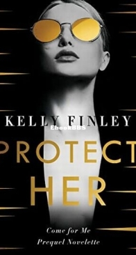 Protect Her - Come For Me 0.5 - Kelly Finley - English