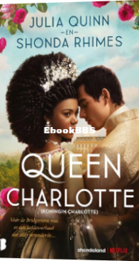 Queen Charlotte - Bridgerton 9 - Julia Quinn/Shonda Rimes - Dutch