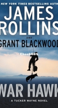 War Hawk - Tucker Wayne 2 - James Rollins, Grant Blackwood - English