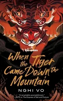 When the Tiger Came Down the Mountain - The Singing Hills Cycle 2 - Nghi Vo - English